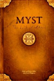 Cover of: Myst, the book of Atrus by Rand Miller, Rand Miller