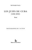 Les juifs de Cuba                                                             1492-2001 : essai by Richard Pava