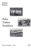 Cover of: Polen, Türken, Sozialisten: Sport und soziale Bewegungen in Deutschland