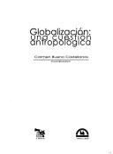 Cover of: Globalización: una cuestión antropológica