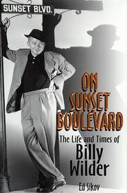 Cover of: On Sunset Boulevard: the life and times of Billy Wilder