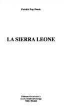 Cover of: La Sierra Leone by Patrick Puy-Denis