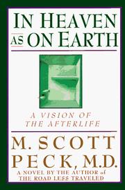 In heaven as on earth by M. Scott Peck