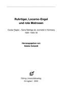 Cover of: Ruhrtiger, Locarno-Engel und rote Matrosen: Gustav Regler, seine Beiträge als Journalist in Nürnberg 1926-1928/30
