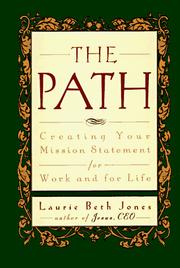 Cover of: The path: creating your mission statement for work and for life