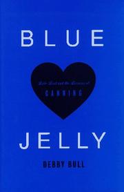 Cover of: Blue jelly: love lost and the lessons of canning
