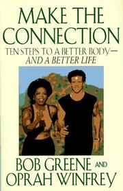 Cover of: Make the connection: ten steps to a better body--and a better life