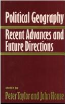 Cover of: Political geography: recent advances and future directions