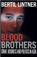 Cover of: Blood brothers by Bertil Lintner
