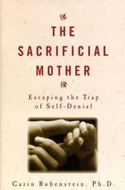 Cover of: The sacrificial mother: escaping the trap of self-denial