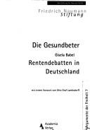 Cover of: Gesundbeter: Rentendebatten in Deutschland