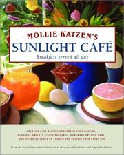 Cover of: Mollie Katzen's sunlight cafe by Mollie Katzen