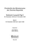 Cover of: Protokolle des Ministerrates der Zweiten Republik: Kabinett Leopold Figl I, 20. Dezember 1945 bis 8. November 1949.