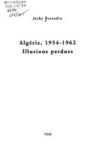 Cover of: Algérie, 1954-1962 by Jacky Bernardin