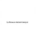 Cover of: Le roman préhistorique by Marc Guillaumie
