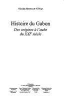 Cover of: Histoire du Gabon: des origines à l'aube du XXIe siècle