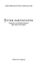 Cover of: Efter partistaten by Anders Björnsson & Peter Luthersson (red).