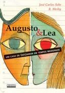 Cover of: Augusto & Lea by José Carlos Sebe Bom Meihy