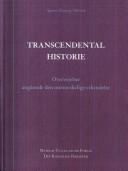 Cover of: Transcendental historie: overvejelser angående den menneskelige erkendelse
