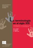 La terminología en el siglo XXI by Simposio Iberoamericano de Terminología. (9o : 2004 : Barcelona)