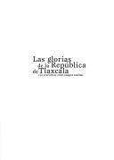 Cover of: Las glorias de la república de Tlaxcala by Jaime Cuadriello