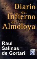Diario del infierno de Almoloya by Raúl Salinas de Gortari