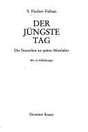 Cover of: Der jüngste Tag: die Deutschen im späten Mittelalter