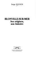 Cover of: Blonville-sur-Mer: ses origines, son histoire