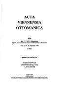 Cover of: Acta Viennensia Ottomanica by Comité international d'études pré-ottomanes et ottomanes. Symposium