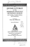 Cover of: Divine Liturgy of the Armenian Apostolic Orthodox Church: with variables, complete rubics and commentary