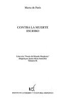 Cover of: Contra la muerte escribo