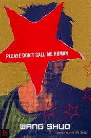 Cover of: Please don't call me human by Wang, Shuo