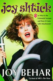 Cover of: Joy shtick, or what is the existential vacuum and does it come with attachments? by Joy Behar