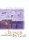 Cover of: Chosen By God