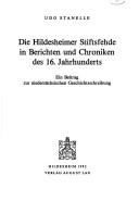 Cover of: Die Hildesheimer Stiftsfehde in Berichten und Chroniken des 16. Jahrhunderts: ein Beitrag zur niedersächsischen Geschichtsschreibung