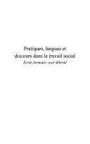 Cover of: Pratiques, langues et discours dans le travail social: écrits formatés, oral débridé