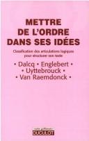 Cover of: Mettre de l'ordre dans ses idees by Anne-Elizabeth Dalcq...[et al.].