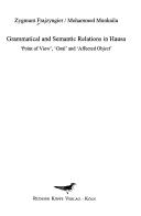 Cover of: Grammatische Analysen afrikanischer Sprachen, Bd. 24: Grammatical and semantic relations in Hausa: 'point of view', 'goal' and 'affected object'
