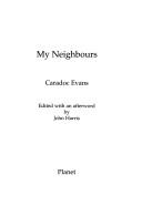 My neighbours by Evans, Caradoc