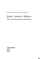 Cover of: Kultur - Identit at - Differenz: Wien und Zentraleuropa in der Moderne