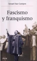 Cover of: Fascismo y franquismo by Ismael Saz Campos
