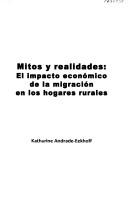 Cover of: Mitos y realidades: el impacto económico de la migración en los hogares rurales