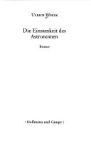 Cover of: Die Einsamkeit des Astronomen: Roman