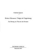 Cover of: Robert Menasses Trilogie der Entgeisterung: ein Beitrag zur Theorie des Romans