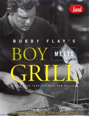 Cover of: Bobby Flay's boy meets grill: with more than 125 bold new recipes