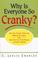 Cover of: Why is Everyone So Cranky?