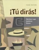 Cover of: Tu Diras! by Ana Martinez-Lage, Shelley Wood Cordulack