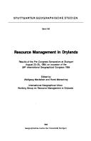 Cover of: Resource management in drylands: results of the precongress symposium at Stuttgart August 23.-25., 1984, on occassion of the 25th International Geographical Congress 1984