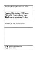 Cover of: Regional protection of human rights by international law: the emerging African system : documents and three introductory essays