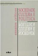 Cover of: Sociedade, cultura e política: ensaios críticos